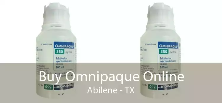 Buy Omnipaque Online Abilene - TX