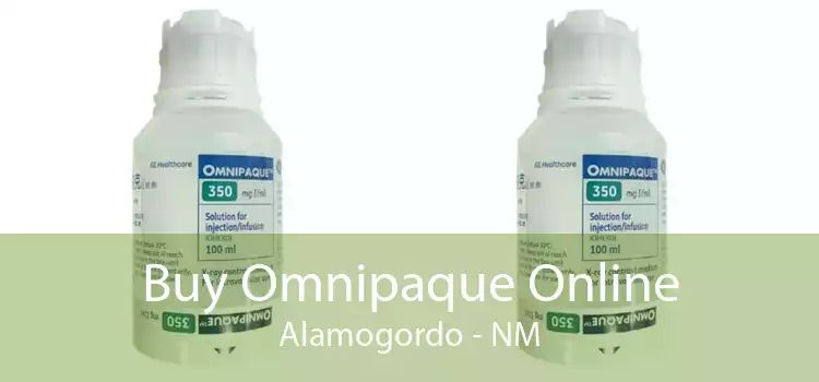 Buy Omnipaque Online Alamogordo - NM
