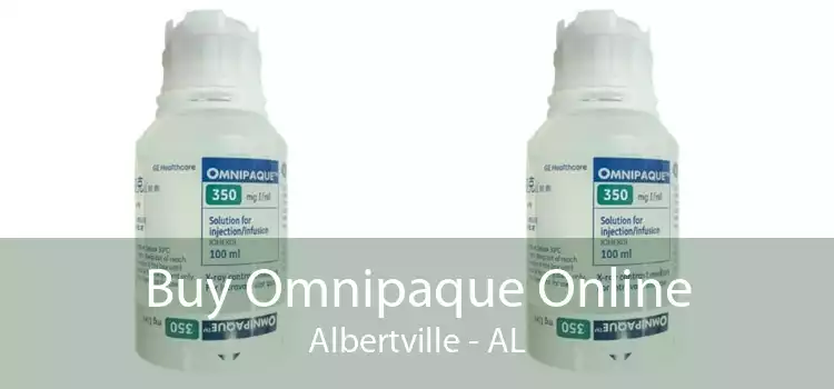 Buy Omnipaque Online Albertville - AL
