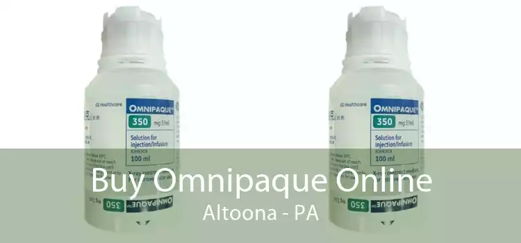 Buy Omnipaque Online Altoona - PA