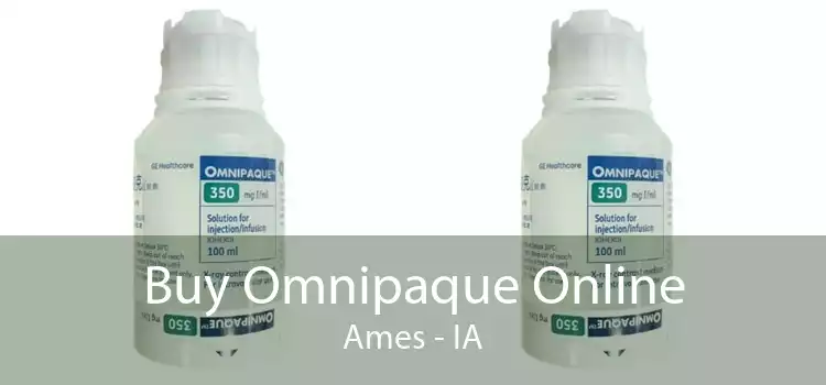 Buy Omnipaque Online Ames - IA
