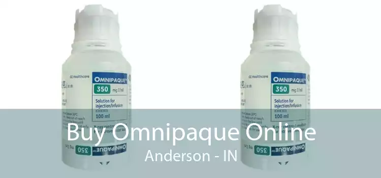 Buy Omnipaque Online Anderson - IN