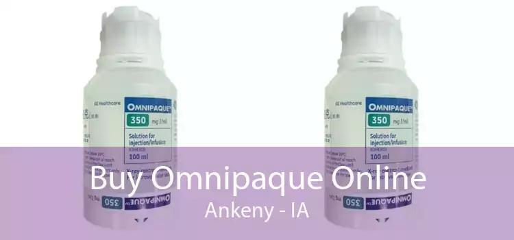Buy Omnipaque Online Ankeny - IA