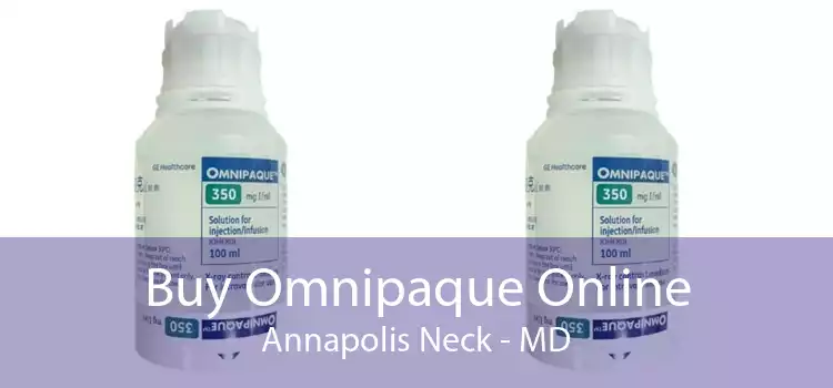 Buy Omnipaque Online Annapolis Neck - MD