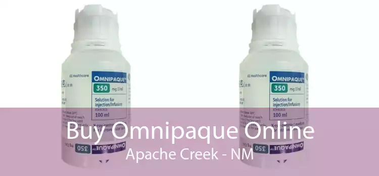 Buy Omnipaque Online Apache Creek - NM