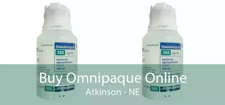 Buy Omnipaque Online Atkinson - NE
