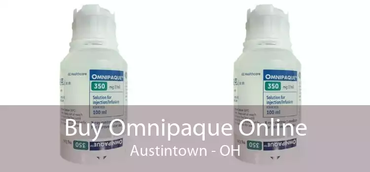Buy Omnipaque Online Austintown - OH