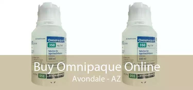 Buy Omnipaque Online Avondale - AZ