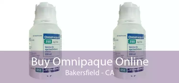 Buy Omnipaque Online Bakersfield - CA