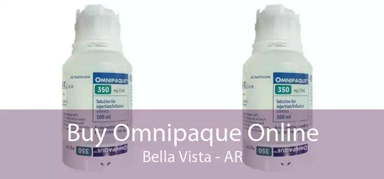 Buy Omnipaque Online Bella Vista - AR