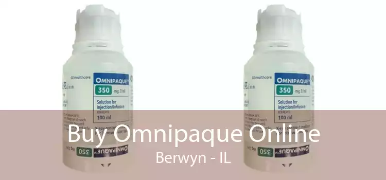 Buy Omnipaque Online Berwyn - IL