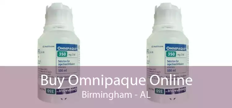 Buy Omnipaque Online Birmingham - AL