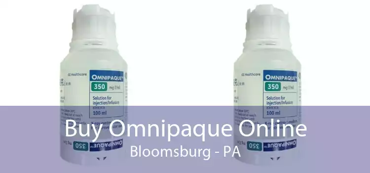Buy Omnipaque Online Bloomsburg - PA