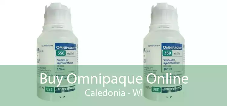 Buy Omnipaque Online Caledonia - WI