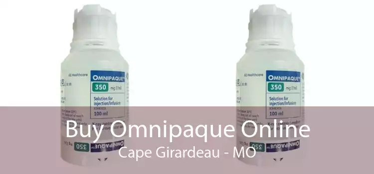 Buy Omnipaque Online Cape Girardeau - MO
