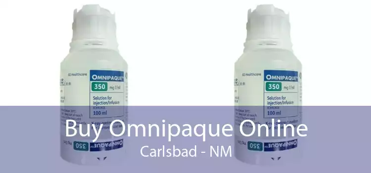 Buy Omnipaque Online Carlsbad - NM