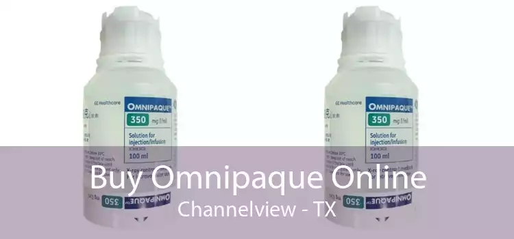 Buy Omnipaque Online Channelview - TX