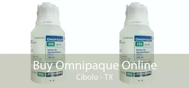 Buy Omnipaque Online Cibolo - TX