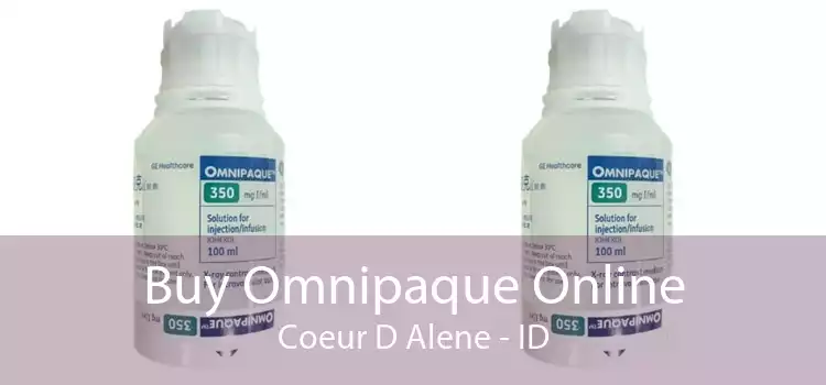 Buy Omnipaque Online Coeur D Alene - ID