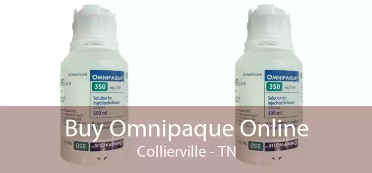 Buy Omnipaque Online Collierville - TN