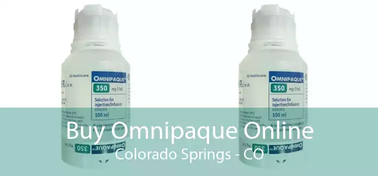 Buy Omnipaque Online Colorado Springs - CO