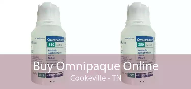 Buy Omnipaque Online Cookeville - TN