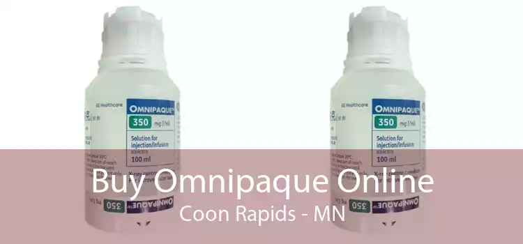 Buy Omnipaque Online Coon Rapids - MN