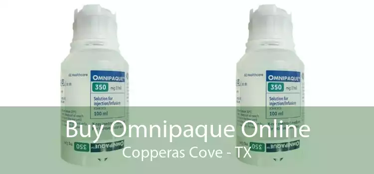 Buy Omnipaque Online Copperas Cove - TX
