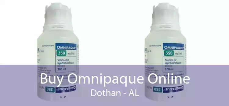 Buy Omnipaque Online Dothan - AL
