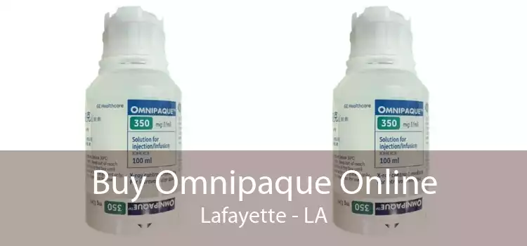 Buy Omnipaque Online Lafayette - LA