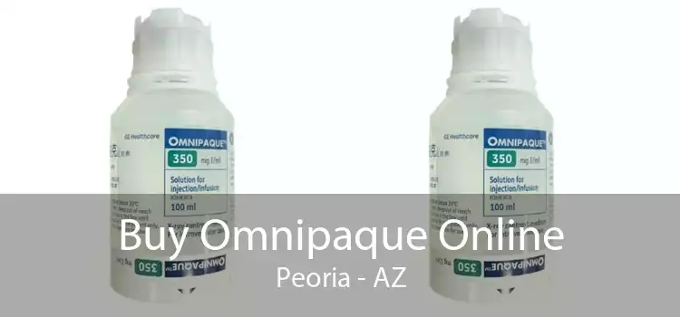 Buy Omnipaque Online Peoria - AZ